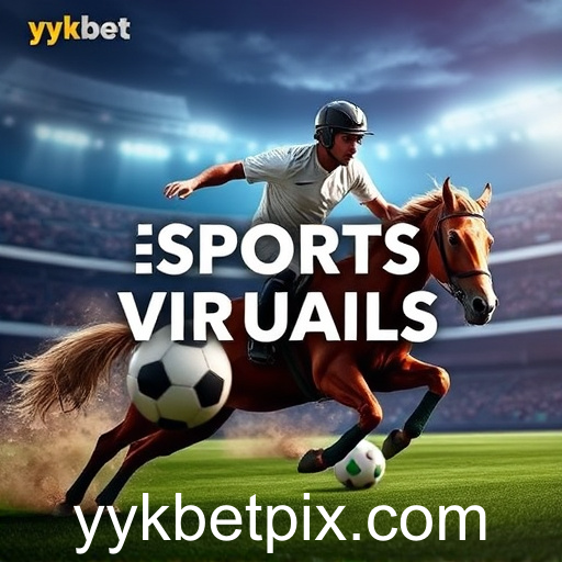 Explorando o Fascinante Mundo dos Esportes Virtuais na YYKBet